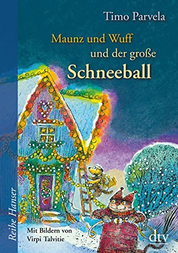 Maunz und Wuff und der große Schneeball (Reihe Hanser)