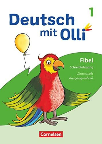 Deutsch mit Olli - Erstlesen - Ausgabe 2021 - 1. Schuljahr: Schreiblehrgang Lateinische Ausgangsschrift