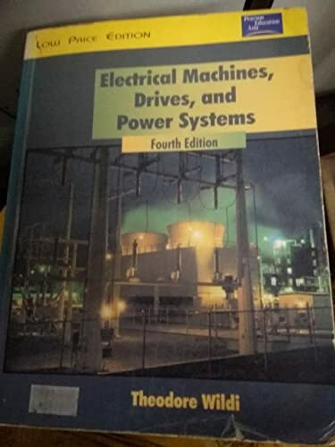Electrical Machines, Drives and Power Systems
