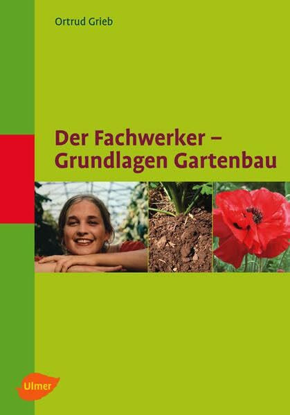 Der Fachwerker. Grundlagen Gartenbau