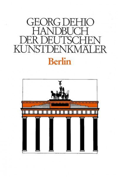 Dehio - Handbuch der deutschen Kunstdenkmäler / Berlin