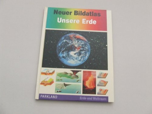 Neuer Bildatlas. Unsere Erde