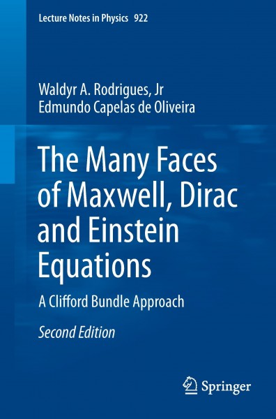 The Many Faces of Maxwell, Dirac and Einstein Equations