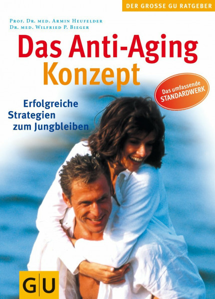Anti-Aging-Konzept, Das (GU Großer Ratgeber Gesundheit)