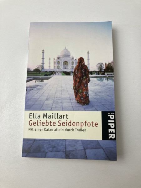 Geliebte Seidenpfote: Mit einer Katze allein durch Indien (Piper Taschenbuch, Band 2903)