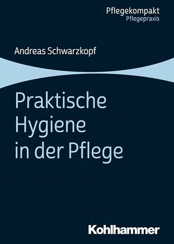 Praktische Hygiene in der Pflege