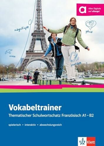 Vokabeltrainer: Thematischer Schulwortschatz Französisch A1 - B2. Buch mit digitalen Extras