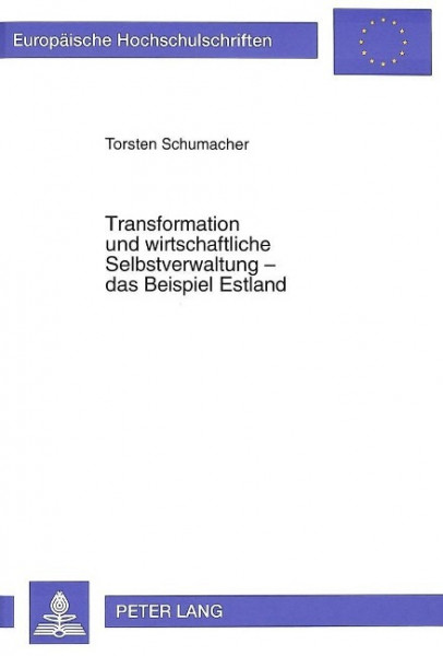 Transformation und wirtschaftliche Selbstverwaltung - das Beispiel Estland