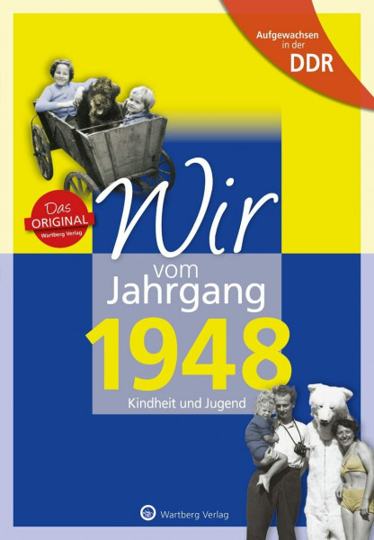 Aufgewachsen in der DDR - Wir vom Jahrgang 1948 - Kindheit und Jugend - Geschenkbuch zum 78. Geburtstag - Jahrgangsbuch mit Geschichten, Fotos und Erinnerungen mitten aus dem Alltag