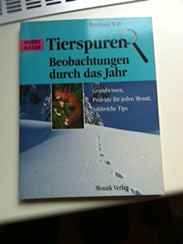 Tierspuren - Beobachtungen durch das Jahr