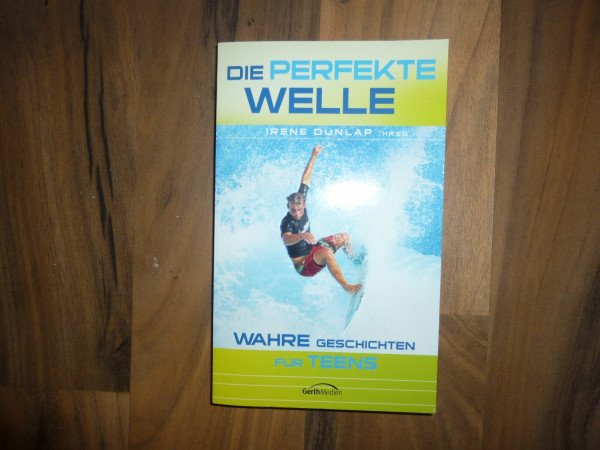 Die perfekte Welle: Wahre Geschichten für Teens.
