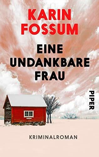 Eine undankbare Frau (Konrad Sejer 10): Kriminalroman