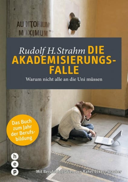 Die Akademisierungsfalle: Warum nicht alle an die Uni müssen