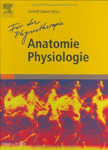 Für die Physiotherapie: Anatomie Physiologie