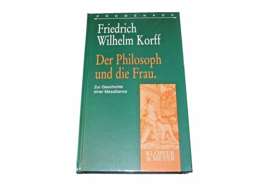 Der Philosoph und die Frau : zur Geschichte einer Mesalliance