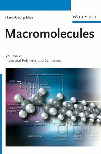 Macromolecules: Volume 2: Industrial Polymers and Syntheses (Macromolecules, 2, Band 2)