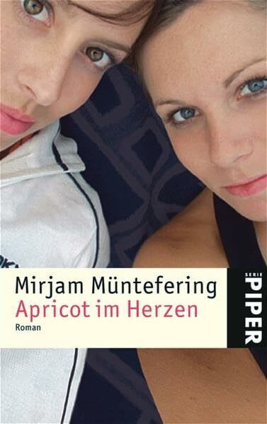 Apricot im Herzen: Roman (Piper Taschenbuch, Band 23803)