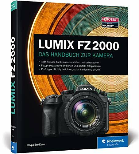 LUMIX FZ2000: Praxiswissen und Expertentipps zu Ihrer Kamera