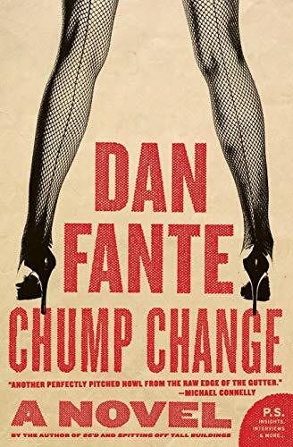 Chump Change: A Gritty Noir Crime Thriller of Alcoholism, Survival, and Los Angeles (P.S.)