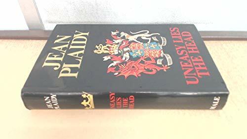 Uneasy Lies the Head Uneasy Lies the Head