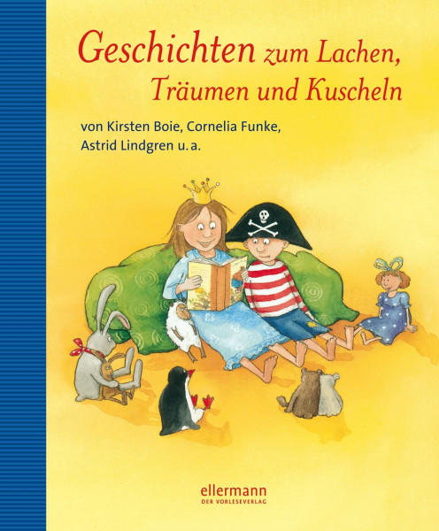 Geschichten zum Lachen, Träumen und Kuscheln: von Kirsten Boie, Cornelia Funke, Astrid Lindgren u.a. (Grosse Vorlesebücher)