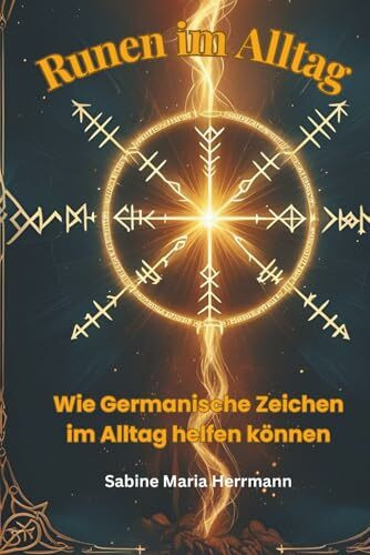 Runen im Alltag: Wie Germanische Zeichen im Alltag helfen