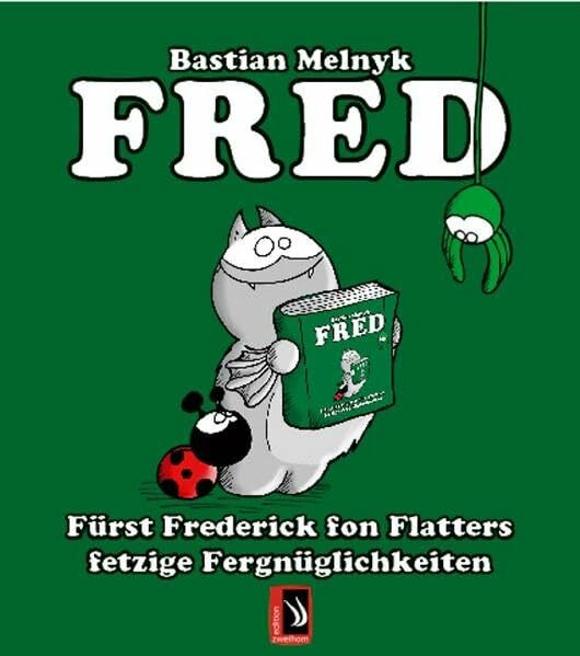 Fred: Fürst Frederick fon Flatters fetzige Fergnüglichkeiten