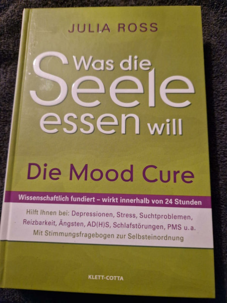 Was die Seele essen will: Die Mood Cure
