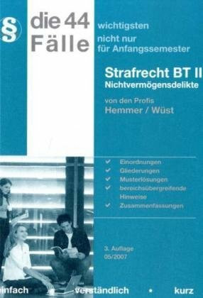 Die wichtigsten Fälle - Strafrecht BT (Skripten - Strafrecht)