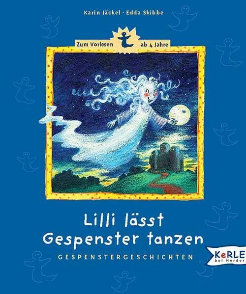 Lilli lässt Gespenster tanzen: Gespenstergeschichten