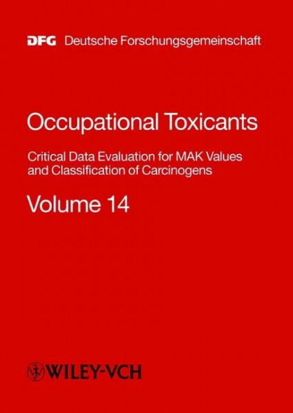 "MAK-Collection for Occupational Health and Safety. Part I: MAK Value Documentations. (was ""Occupational Toxicants: Critical Data Evaluation for MAK ... of Carcinogens, Volume 14 (DFG-Publikationen)