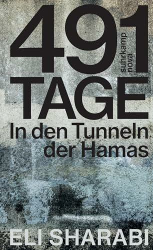 491 Tage: In den Tunneln der Hamas | Das erste Memoir einer befreiten israelischen Geisel | Deutsche Ausgabe von »Hostage«