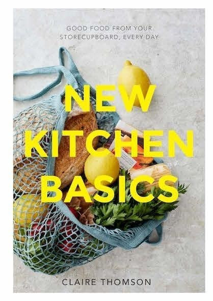 New Kitchen Basics: 10 Essential Ingredients, 120 Recipes: Revolutionize the Way You Cook, Every Day