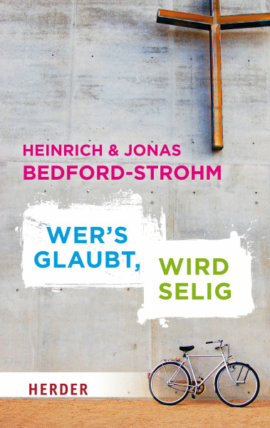 Wer's glaubt, wird selig: Ein Glaubensgespräch zwischen Vater und Sohn (Herder Spektrum)