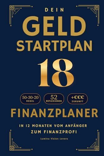 Geschenk zum 18 Geburtstag – Finanzplaner für junge Erwachsene: Geld verstehen, Budget planen & den Umgang mit Geld lernen | Finanzplaner & Haushaltsbuch mit 12-Monats-Tracker für junge Erwachsene
