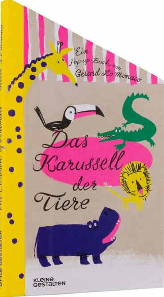 Das Karussell der Tiere: Ein Pop-up-Buch von Gérard Lo Monaco