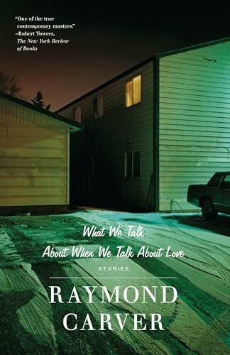 What We Talk About When We Talk About Love: Stories (Vintage Contemporaries)
