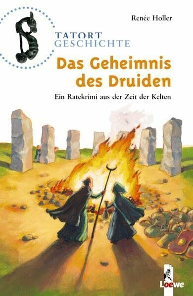 Das Geheimnis des Druiden: Ein Ratekrimi aus der Zeit der Kelten für Kinder ab 10 Jahre (Tatort Geschichte)