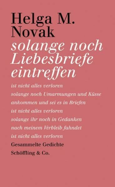 Solange noch Liebesbriefe eintreffen: Gesammelte Gedichte