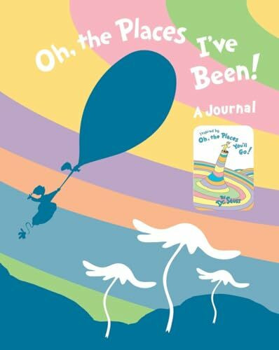 Oh, the Places I've Been! Journal: A Journal