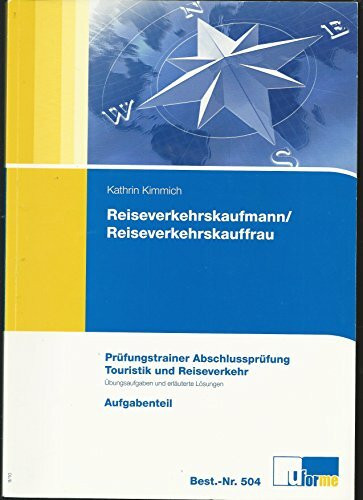 Reiseverkehrskaufmann/-frau: Prüfungstrainer Abschlussprüfung
