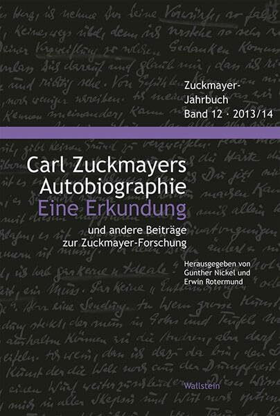 Carl Zuckmayers Autobiographie. Eine Erkundung: und andere Beiträge zur Zuckmayer-Forschung (Zuckmayer-Jahrbuch)