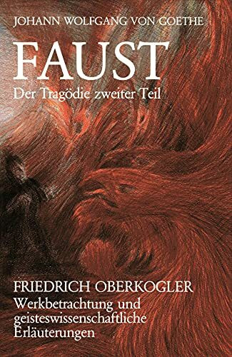 Faust - Werkbetrachtung und geisteswissenschaftliche Erläuterungen