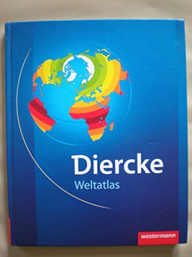 Diercke Weltatlas - Ausgabe 2008: passend für die Zulassungsrichtlinien in Bayern