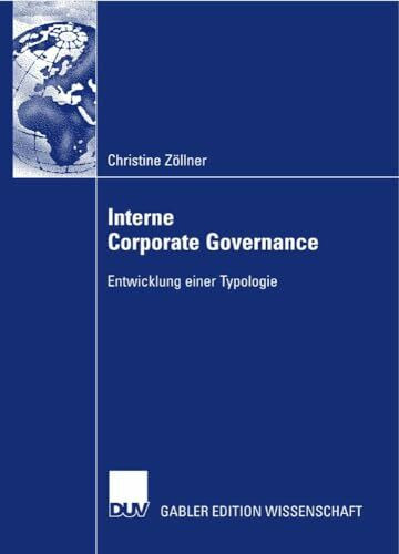 Interne Corporate Governance: Entwicklung einer Typologie