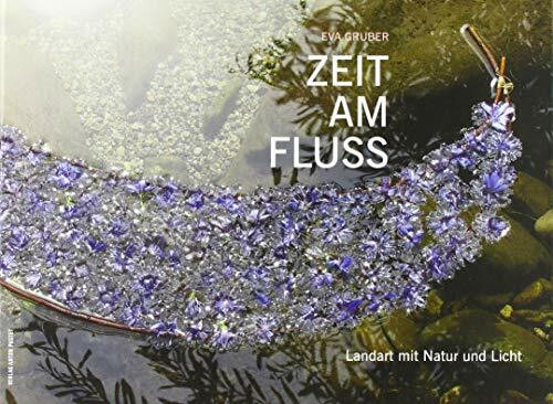 Zeit am Fluss: Landart mit Natur und Licht