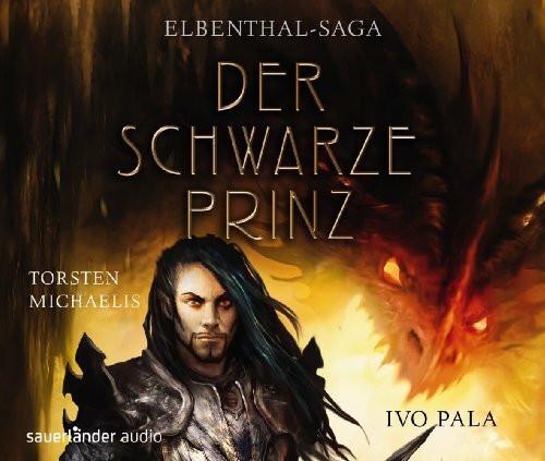 Elbenthal-Saga - Der Schwarze Prinz (Sauerländer Hörbuch: Tonträger)