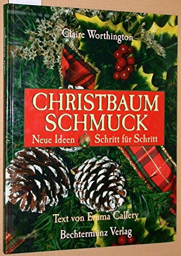 Christbaumschmuck. Neue Ideen. Schritt für Schritt.