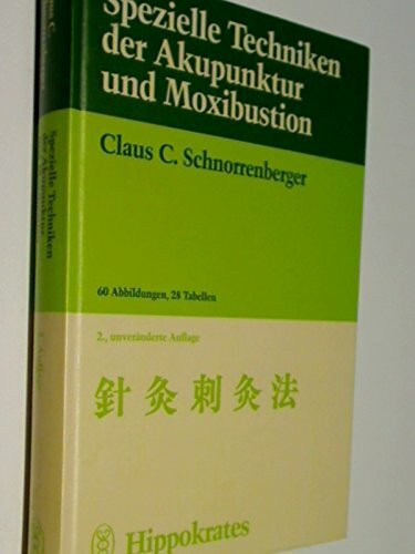 Spezielle Techniken der Akupunktur und Moxibustion