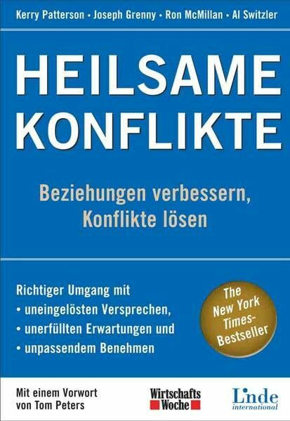 Heilsame Konflikte: Beziehungen verbessern, Konflikte lösen (WirtschaftsWoche-Sachbuch)